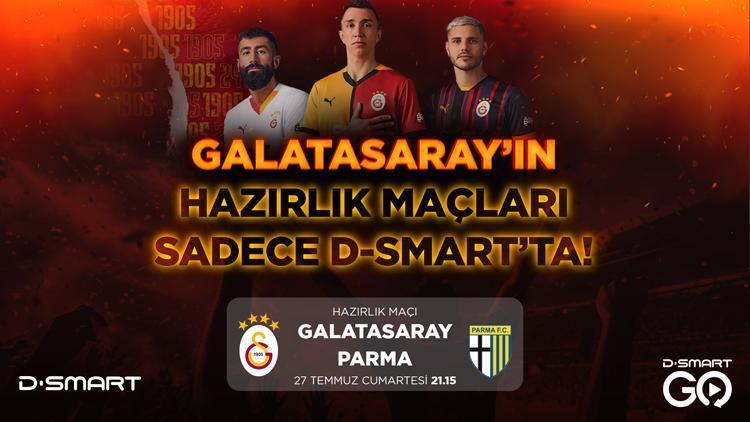 Galatasaray-Parma maçının tüm heyecanı D-Smart’ta!